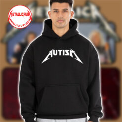 Autism Metallica Parody Hoodie Funny Neurodivergent Graphic Limited Edition 1